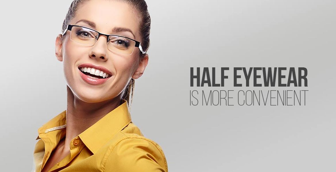 Half Eyewear Is More Convenient