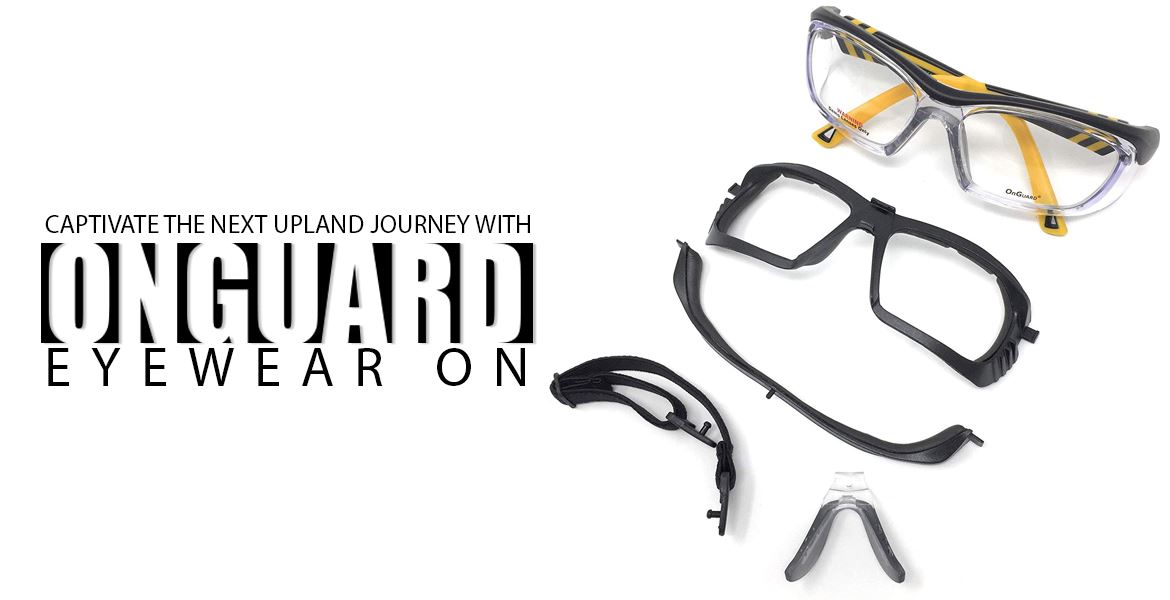 Captivate the Next Upland Journey with OnGuard Eyewear On