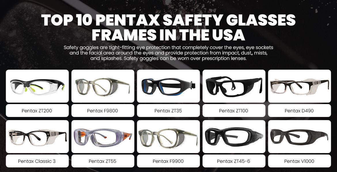 Top 10 Pentax Safety Glasses Frames in the USA